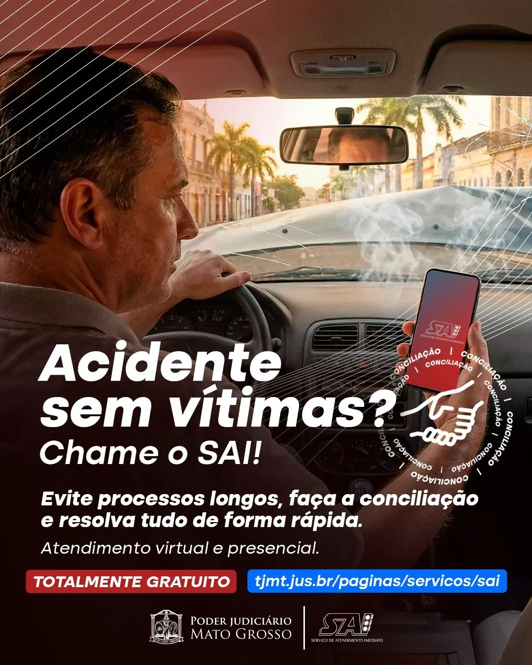 Banner vertical de divulgação do SAI Virtual que mostra uma foto de um homem ao volante, com o carro batido, e olhando a tela do celular, cuja tela expõe a logo do SAI Virtual. Em destaque aparece a frase: Acidente sem vítimas? Chame o SAI.